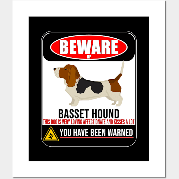 Beware Of Basset Hound This Dog Is Loving and Kisses A lot - Gift For Basset Hound Owner Basset Hound Lover Wall Art by HarrietsDogGifts